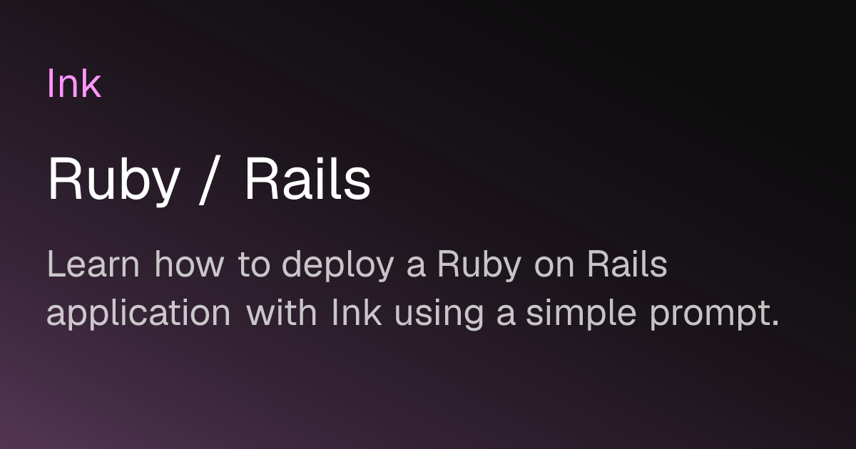 Ruby / Rails — Ink Docs